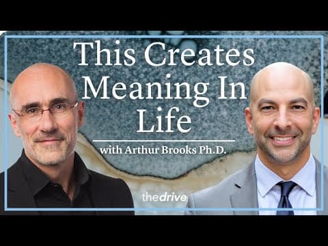The Three Components of Meaning in Life | Peter Attia & Arthur Brooks thumbnail