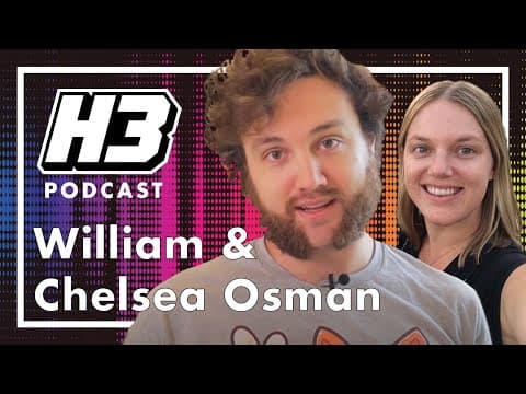 William & Chelsea Osman - H3 Podcast #194 thumbnail