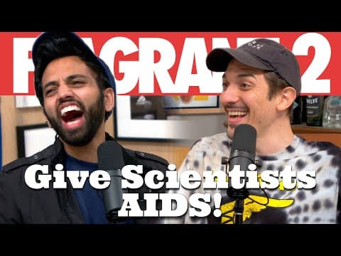 Give Scientists AIDS! | Flagrant 2 w/ Andrew Schulz and Akaash Singh thumbnail