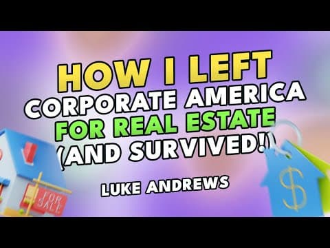 🔶 Entrepreneurship and Surviving Corporate America with Real Estate Investor Luke Andrews 🔶 thumbnail