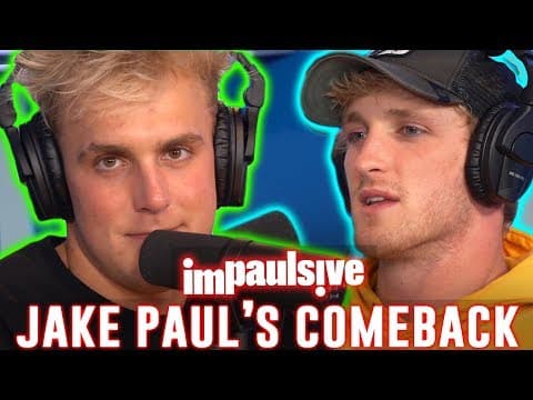 JAKE PAUL IS MAKING A BIG COMEBACK - IMPAULSIVE EP. 55 thumbnail