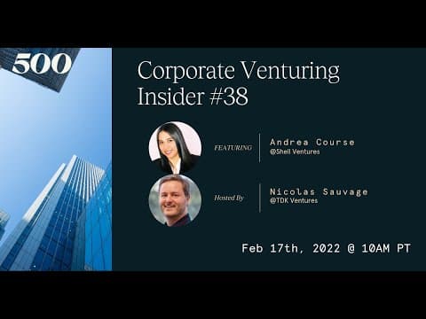 Corporate Venturing Insider Series #38: Andrea Course @ Shell Ventures with Nicolas Sauvage thumbnail