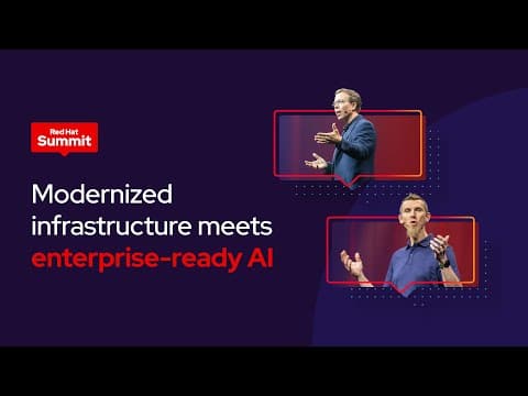 Red Hat Summit 2025 Day 1 Keynote - Enterprise AI & modern infrastructure thumbnail