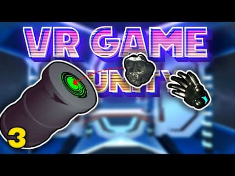 Let's Make a VR Game Part 3 - Grab and Throw thumbnail