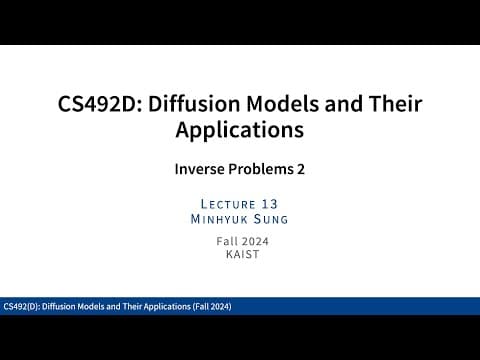 Lecture 13: Inverse Problems 2 (KAIST CS492D, Fall 2024) thumbnail