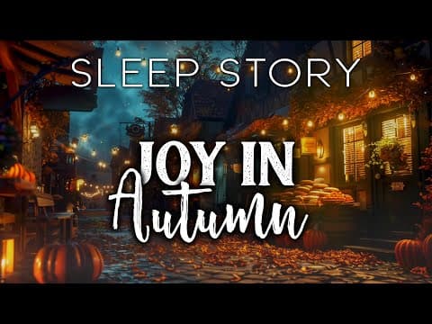 Pumpkins & Lantern Light: An Autumn-y Sleep Story thumbnail