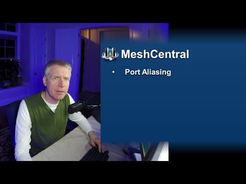 MeshCentral - Port Aliasing & Running behind NAT's thumbnail