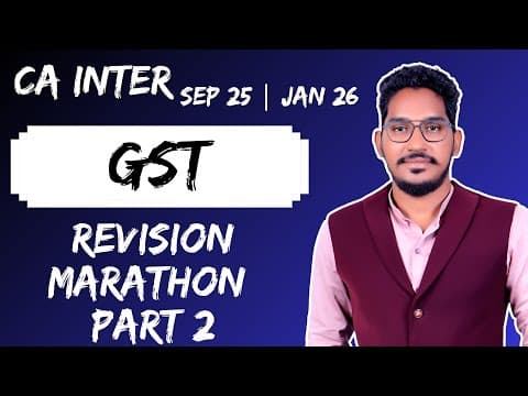 GST Marathon | GST Revision | Sept 2025 Exams | CA Inter | CMA Inter | Dec 2025 Part 2 thumbnail