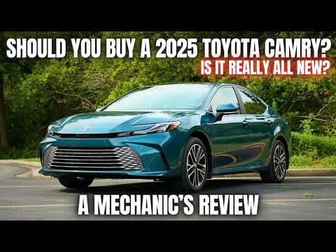 Should You Buy a 2025 Toyota Camry? Is it REALLY All New? Thorough Mechanic's Review thumbnail