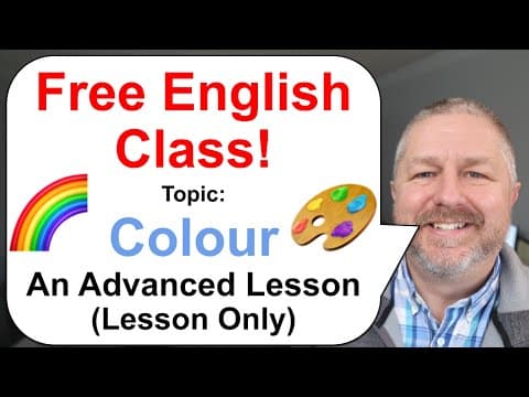 Free English Class! Topic: Colour - An Advanced Lesson 🎨🌈 (Lesson Only) thumbnail