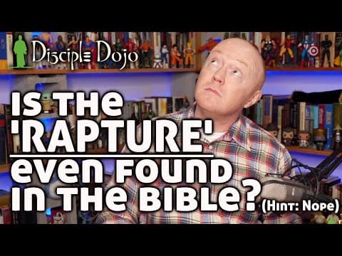 Why 'The Rapture' is not what you think it is... (Understanding the End Times) thumbnail