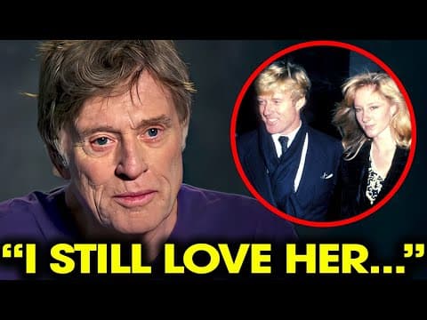 At 88, Robert Redford Finally Confesses She Was The Love Of His Life thumbnail