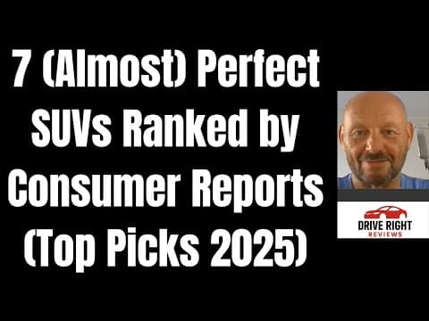 7 (Almost) Perfect SUVs Ranked by Consumer Reports - Top Picks 2025 thumbnail