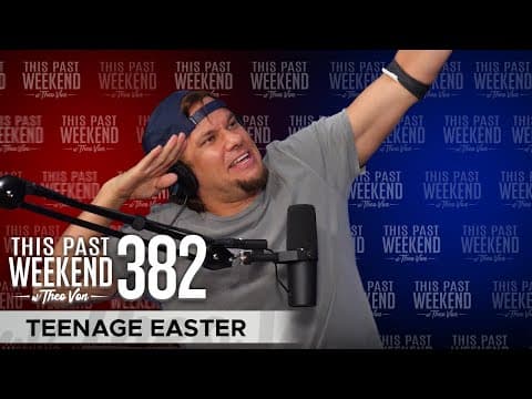 Teenage Easter | This Past Weekend w/ Theo Von #382 thumbnail