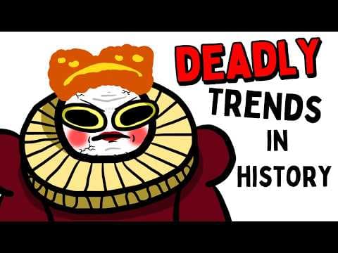 Completely Stupid Historical Trends That Got People Killed thumbnail