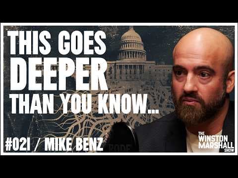 The UNCOVERED Truth About The Deep State With Mike Benz | The Winston Marshall Show #021 thumbnail