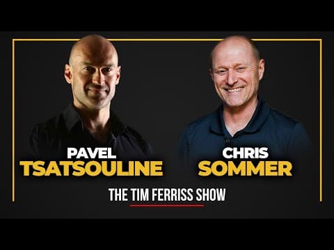 Pavel Tsatsouline and Chris Sommer — The Tim Ferriss Show thumbnail