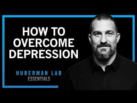 Understanding & Conquering Depression | Huberman Lab Essentials thumbnail