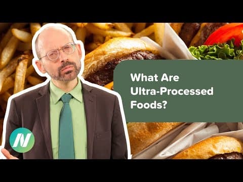 What Are Ultra-Processed Foods? thumbnail