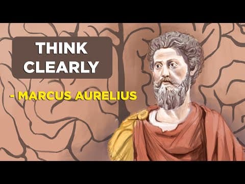 How To Think Clearly - Marcus Aurelius (Stoicism) thumbnail