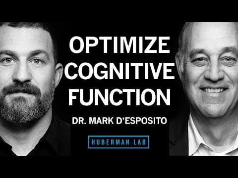 Dr. Mark D'Esposito: How to Optimize Cognitive Function & Brain Health thumbnail