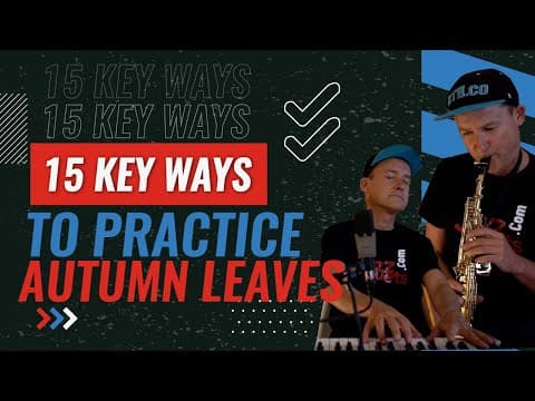 15 KEY ways to practice Autumn Leaves thumbnail