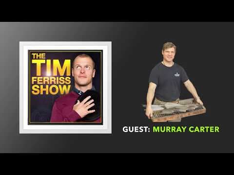 Murray Carter Interview | The Tim Ferriss Show (Podcast) thumbnail