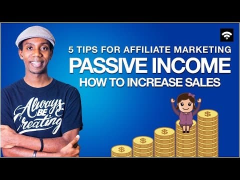How to Make Passive Income with Affiliate Marketing | 5 Tips for Getting More Sales thumbnail