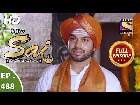 Mere Sai - Ep 488 - Full Episode - 7th August, 2019 thumbnail