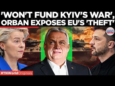 HUNGARY REFUSES TO FUND UKRAINE: Rejects EU plan to seize Russian assets as Ukraine needs $400 BN thumbnail