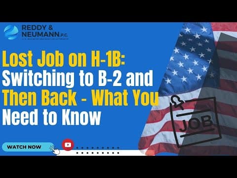 Lost Job on H-1B: Switching to B-2 and Then Back - What You Need to Know thumbnail