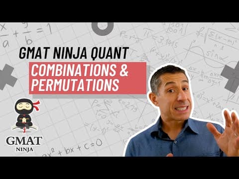 GMAT Ninja Quant Ep 18: Combinations & Permutations thumbnail