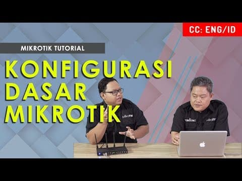 CARA SETTING / KONFIGURASI DASAR MIKROTIK - MIKROTIK TUTORIAL [ENG SUB] thumbnail