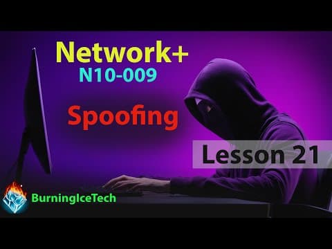 CompTIA Network+ N10-009 | Lesson 21 - Spoofing thumbnail
