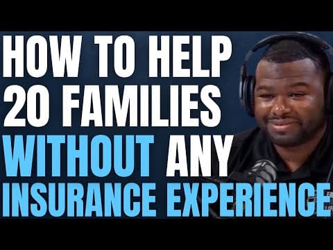 Episode 59: How To Help 20 Families Without Any Insurance Experience thumbnail