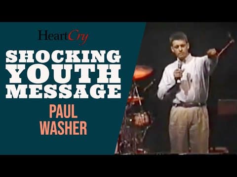 Shocking Youth Message (2002) | Paul Washer | HeartCry Missionary Society thumbnail