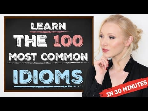 Learn the 100 Most Common Idioms in 30 Minutes (with examples) thumbnail