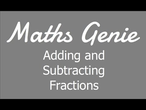 Adding and Subtracting Fractions thumbnail