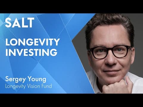 Sergey Young: Longevity Investing | SALT Talks #245 thumbnail