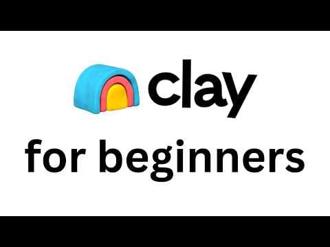 Clay.com Beginner Walkthrough 2025 - Step-by-Step Guide thumbnail