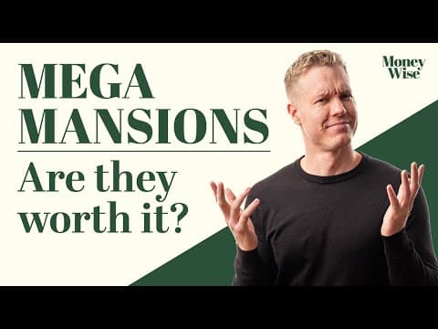 Mega Mansions: Are they worth it? thumbnail