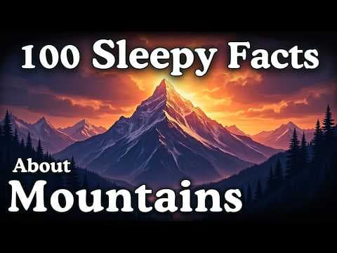 The Most Relaxing Facts About Mountains to Fall Asleep To thumbnail