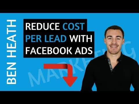 Facebook Ads Guide - How To Reduce Your Cost Per Lead (& Sale) Fast! thumbnail