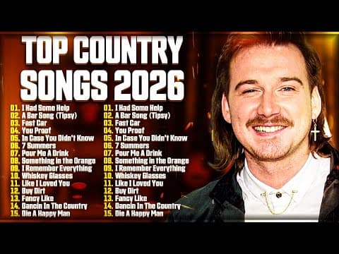 Country Music 2026 - Top Country Songs Playlist - Morgan Wallen Zach Bryan Luke Combs Thomas Rhett thumbnail