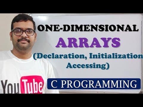 33 - ONE DIMENSIONAL ARRAYS DECLARATION, INITIALIZATION AND ACCESSING - C PROGRAMMING thumbnail