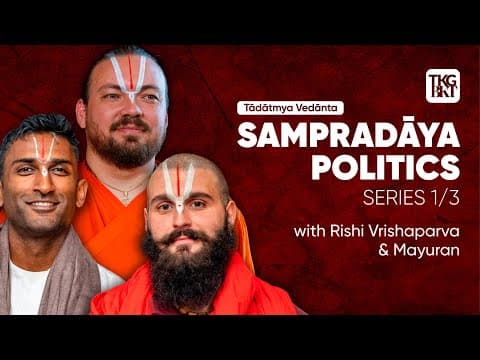 The ‘Sampradaya Game’ - Tadatmya Vedanta Series 1/3 | Thinking Bhakti Podcast EP27 thumbnail