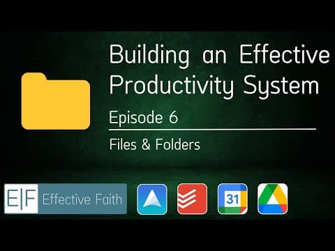 06 | Files & Folders - Building an Effective Productivity System thumbnail