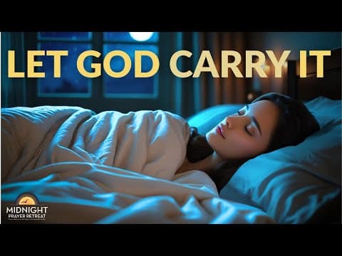 Fall Asleep Knowing God Has Your Burdens | Night Prayer for Peace thumbnail