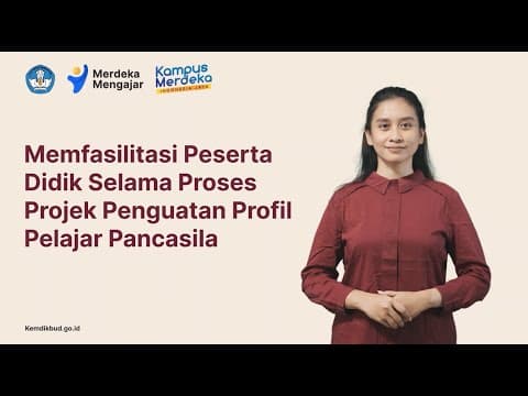 Memfasilitasi Peserta Didik Selama Proses Projek Penguatan Profil Pelajar Pancasila thumbnail
