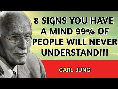 8 Signs You Have a Mind 99% of People Will Never Understand | Carl Jung thumbnail